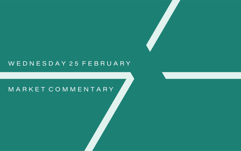 Market Commentary: Wednesday 25th February