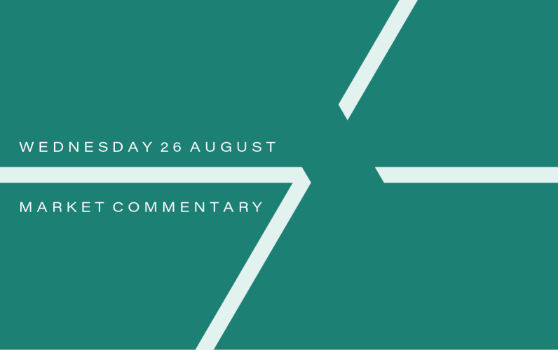 Market Commentary: Wednesday 26th August
