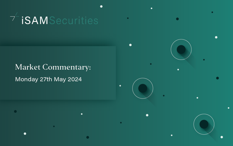 Market Commentary: Monday 27th May