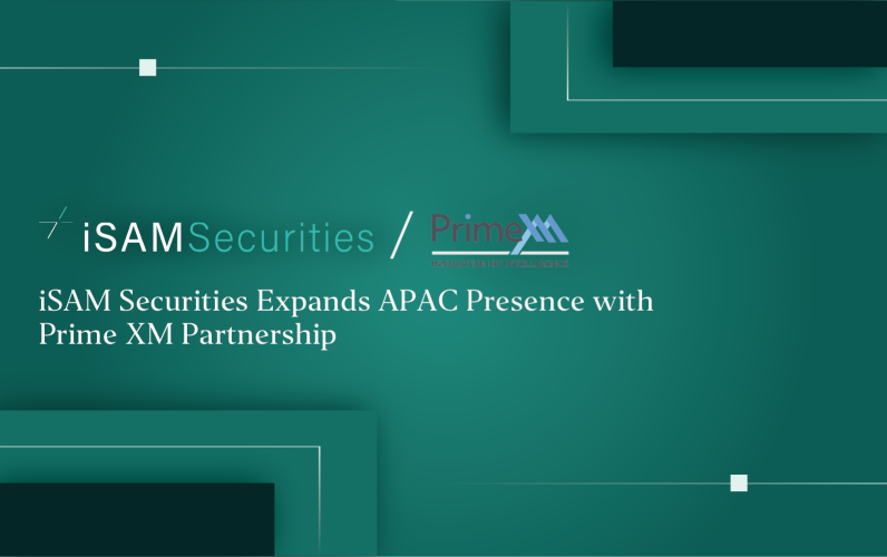 iSAM Securities Expands APAC Presence with Prime XM Partnership and Singapore XCore Integration