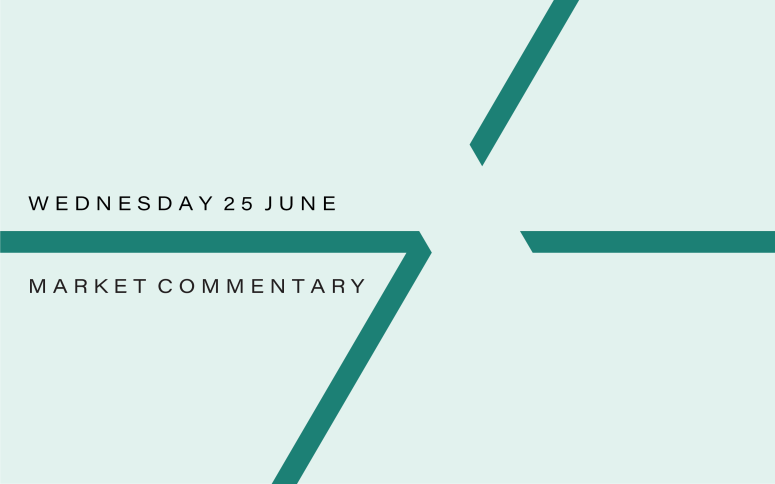 Market Commentary: Wednesday 25th June