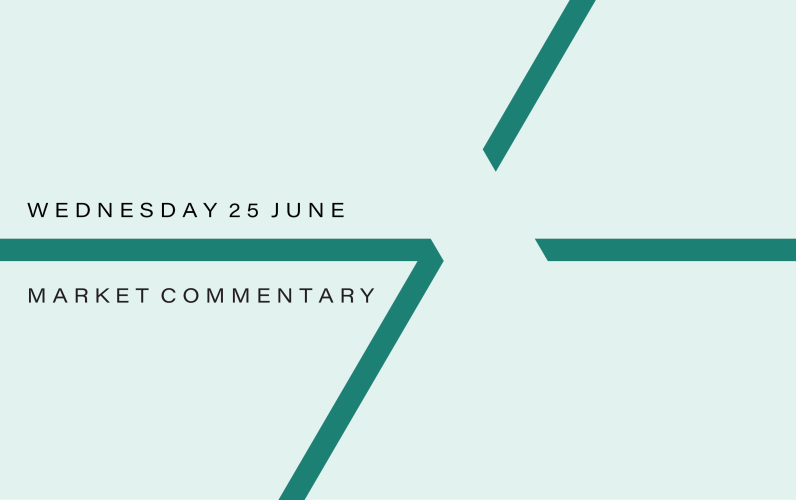 Market Commentary: Wednesday 25th June