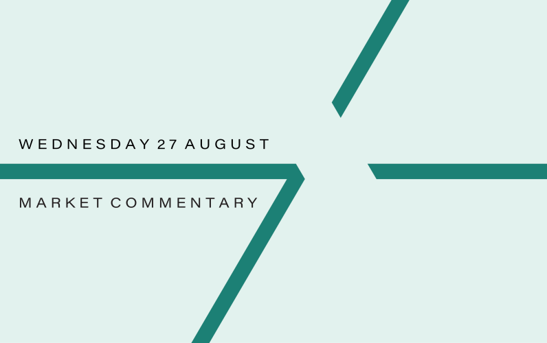 Market Commentary: Wednesday 27th August